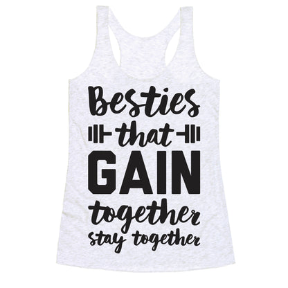 Besties That Gain Together Stay Together Racerback Tank