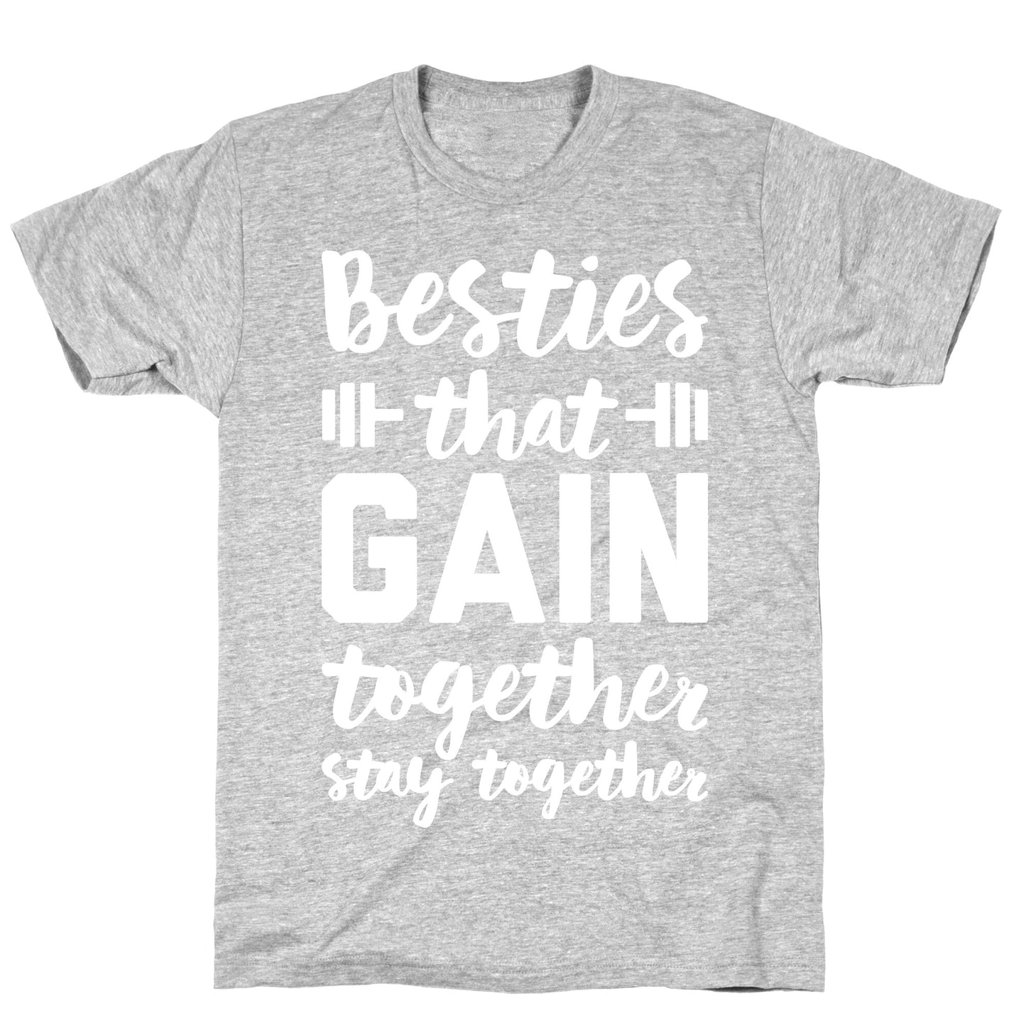 Besties That Gain Together Stay Together T-Shirt
