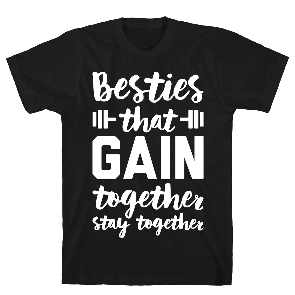 Besties That Gain Together Stay Together T-Shirt