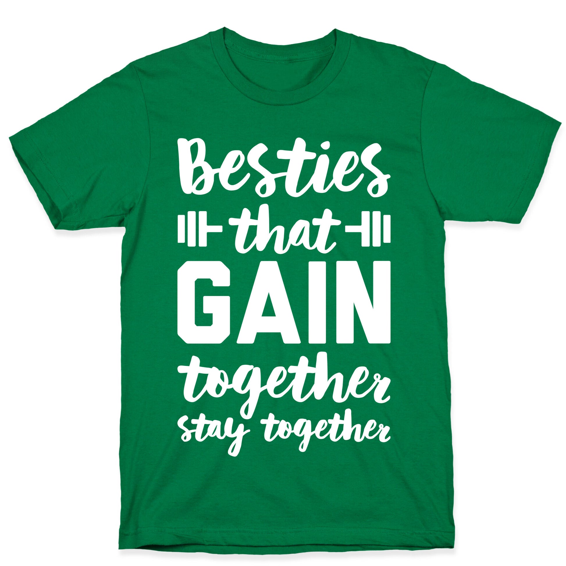 Besties That Gain Together Stay Together T-Shirt