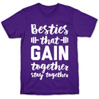 Besties That Gain Together Stay Together T-Shirt