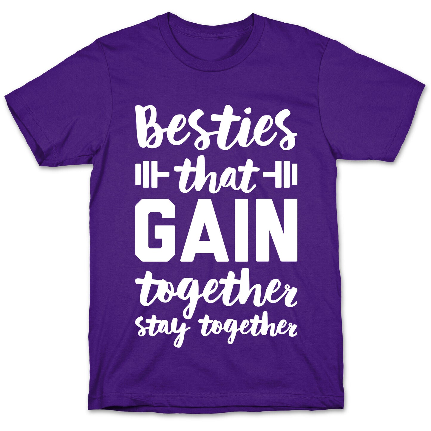 Besties That Gain Together Stay Together T-Shirt