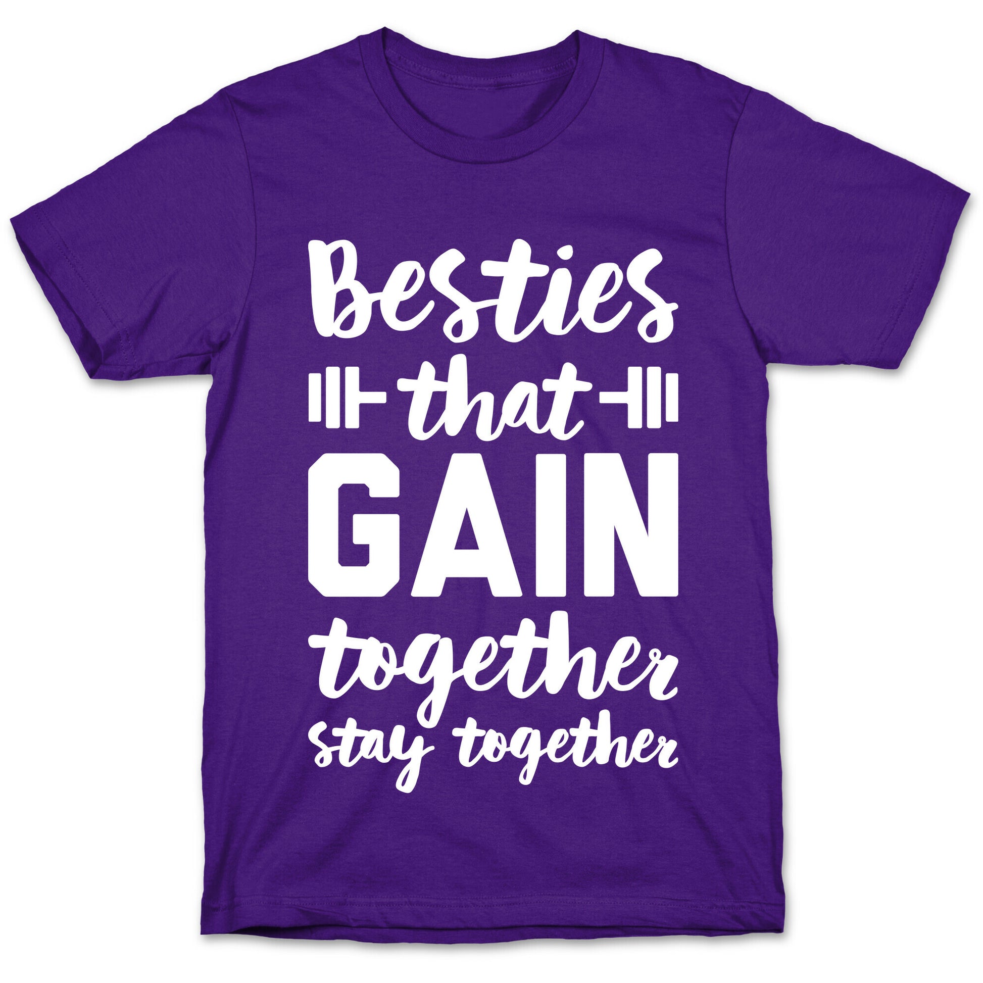 Besties That Gain Together Stay Together T-Shirt
