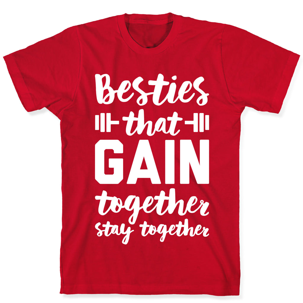 Besties That Gain Together Stay Together T-Shirt