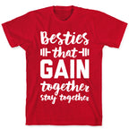 Besties That Gain Together Stay Together T-Shirt