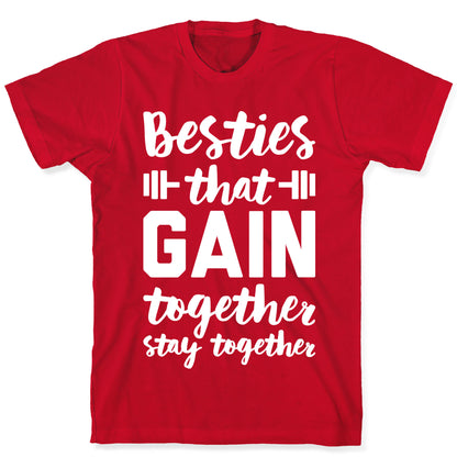 Besties That Gain Together Stay Together T-Shirt