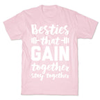 Besties That Gain Together Stay Together T-Shirt