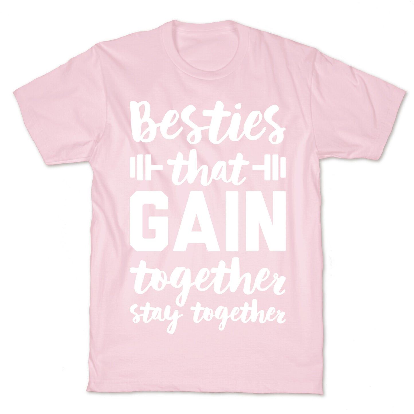 Besties That Gain Together Stay Together T-Shirt