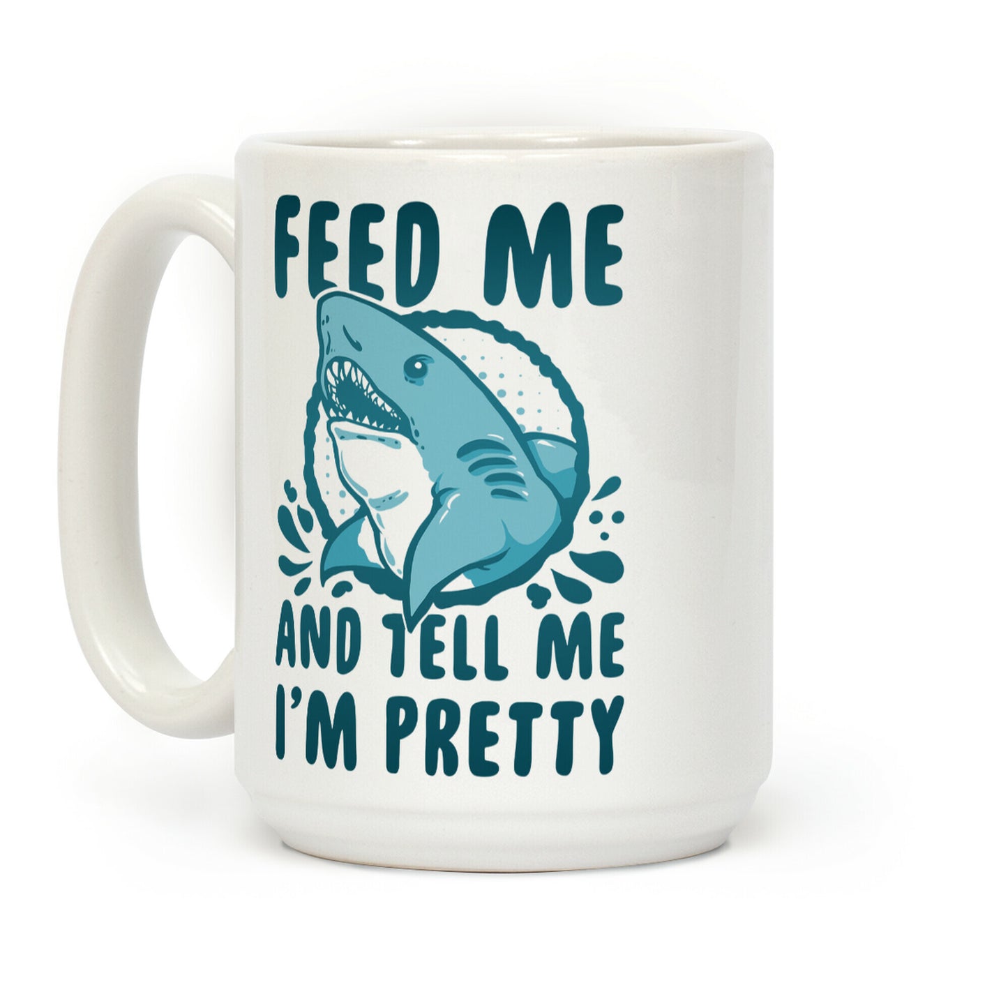 Feed Me & Tell Me I'm Pretty Shark Coffee Mug