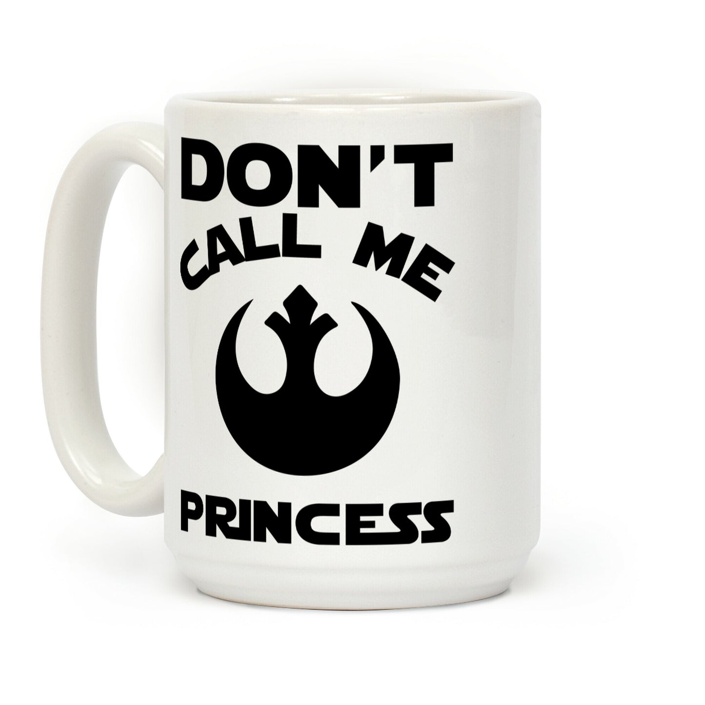 Don't Call Me Princess Coffee Mug