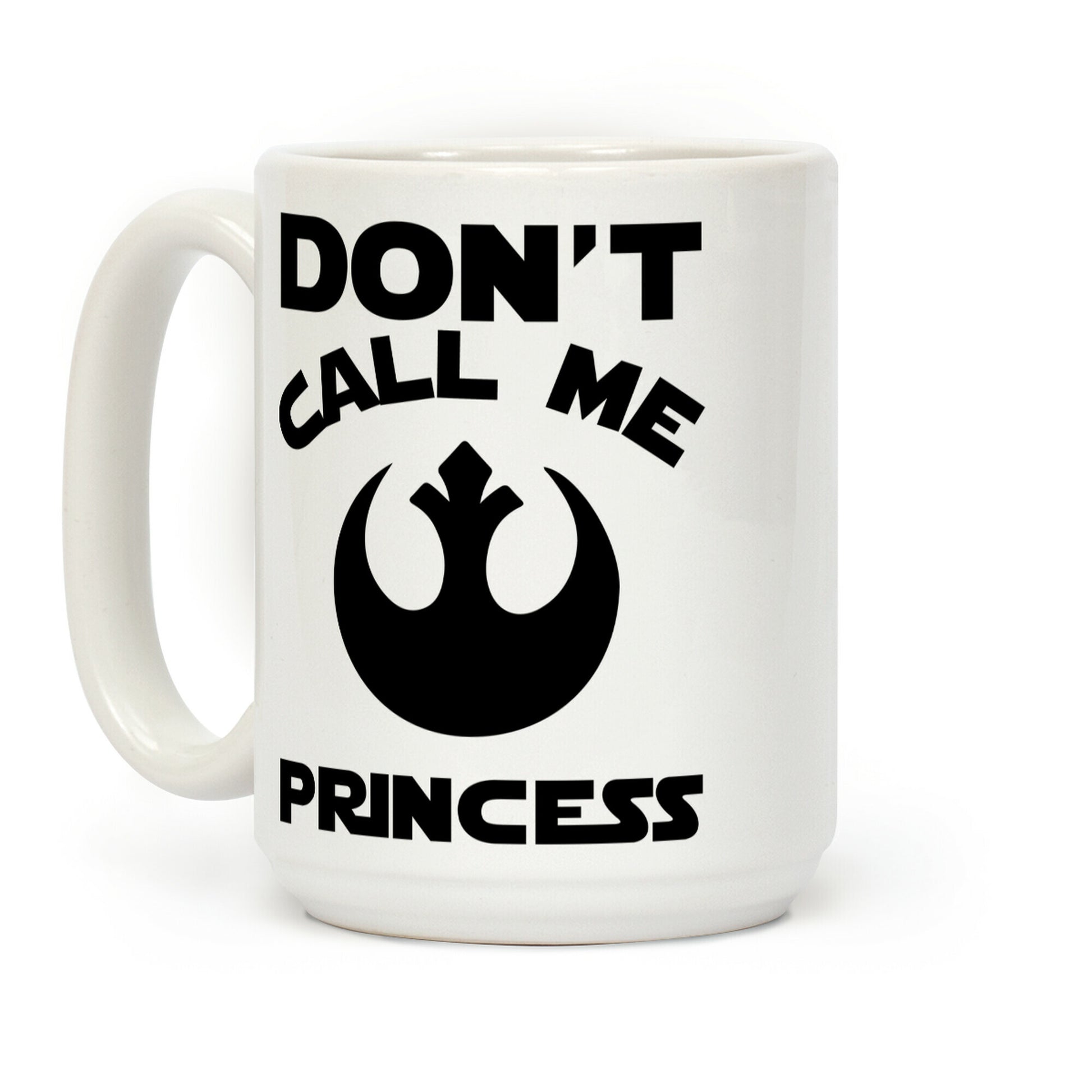 Don't Call Me Princess Coffee Mug