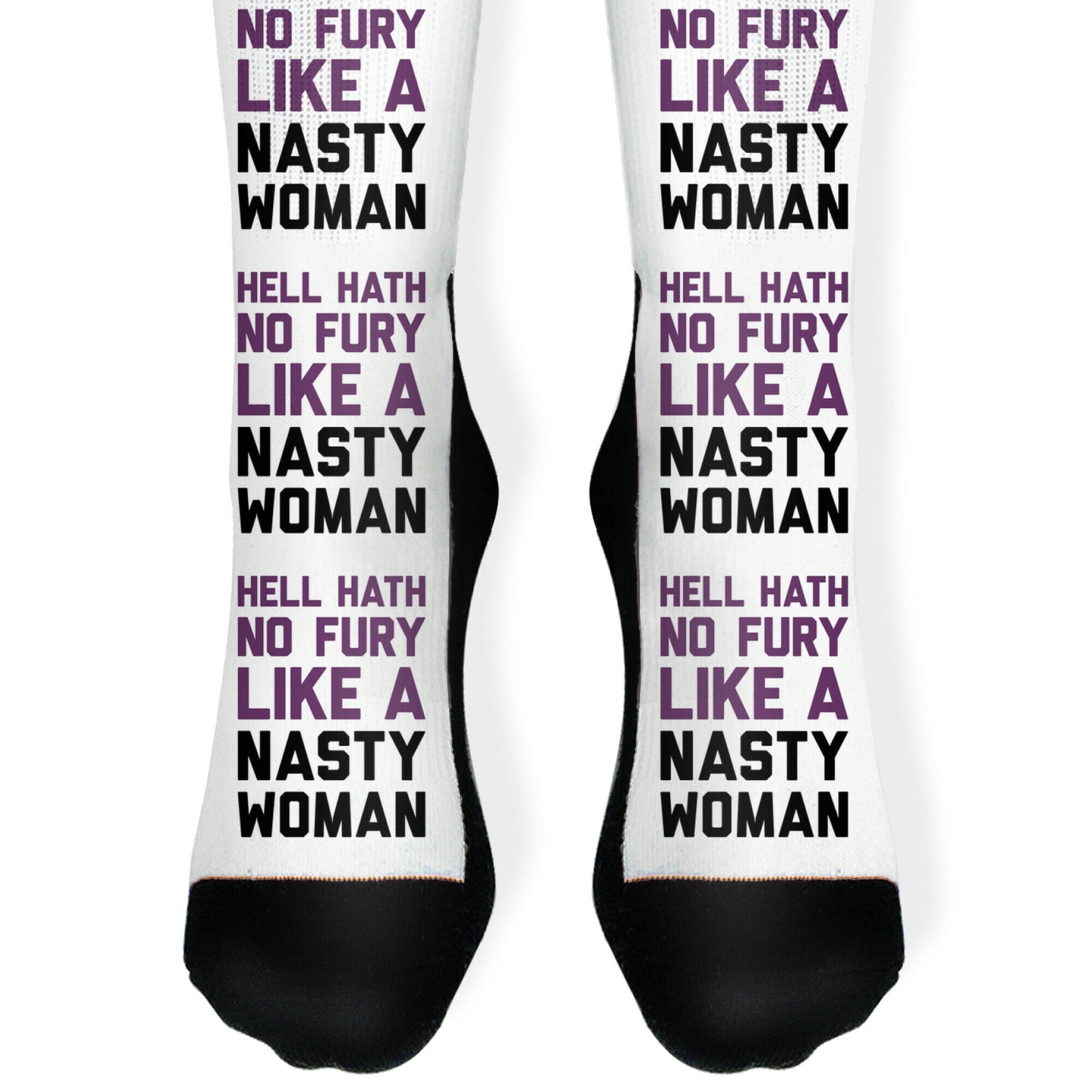 Hell Hath No Fury Like A Nasty Woman Socks