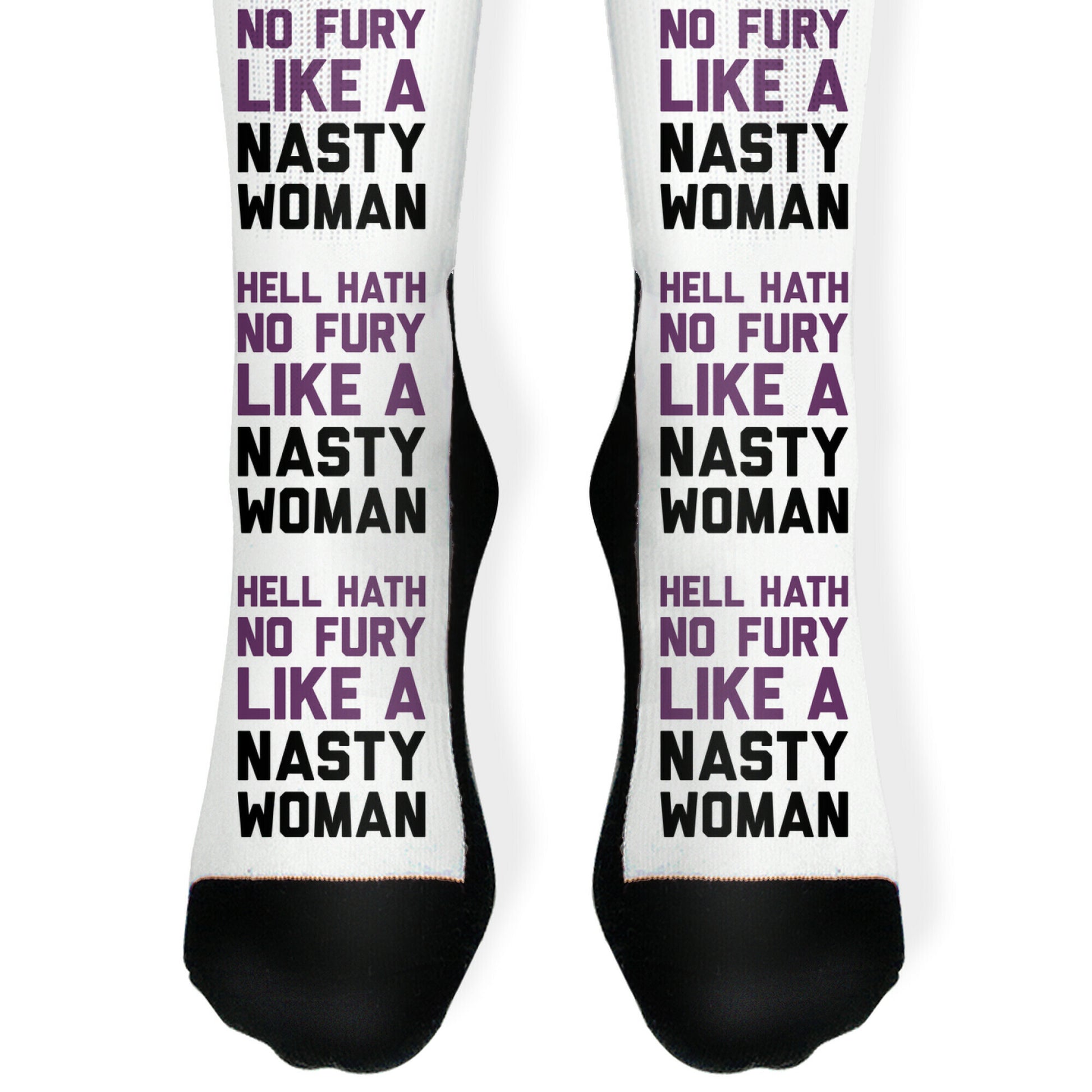 Hell Hath No Fury Like A Nasty Woman Socks