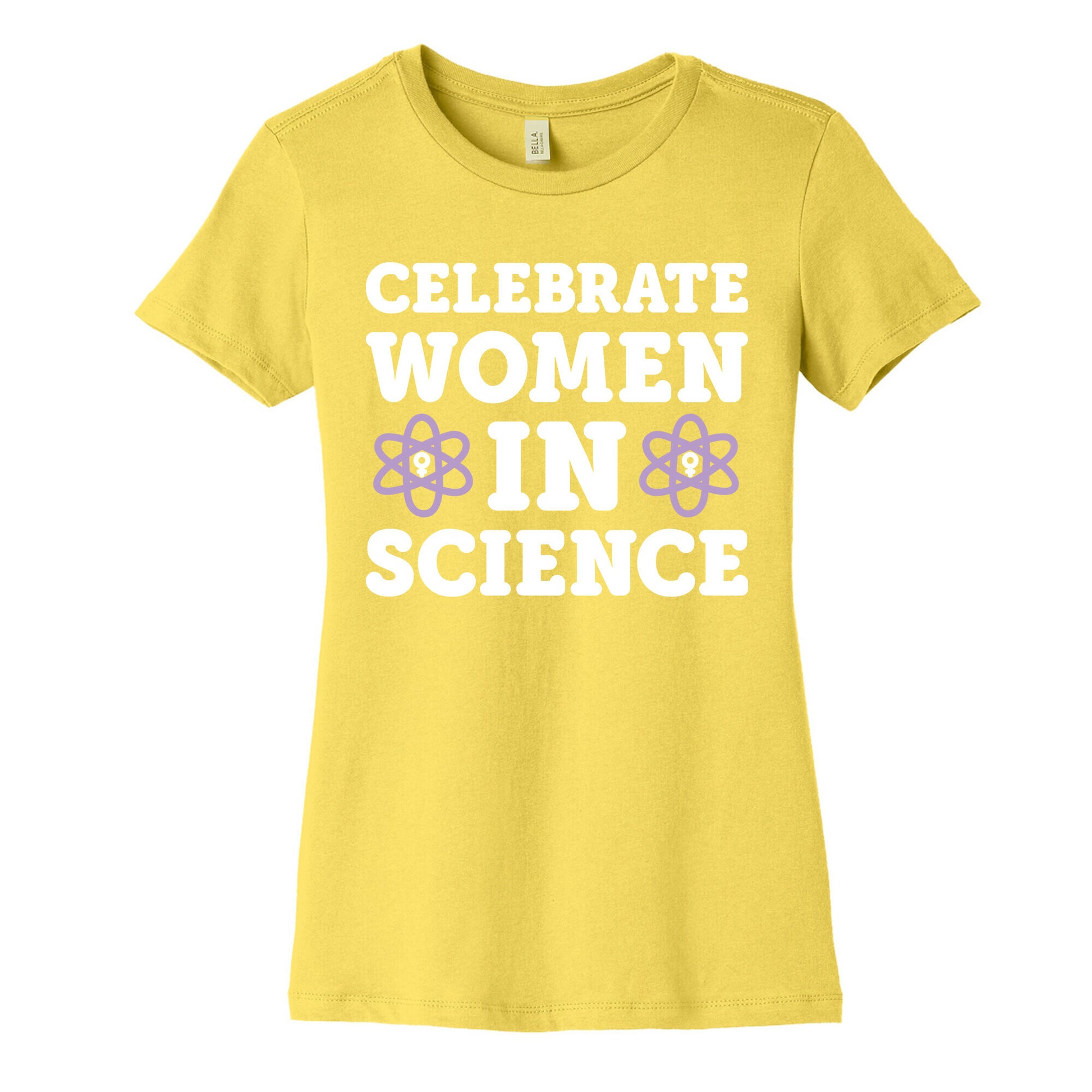 Celebrate Women In Science Women's Cotton Tee