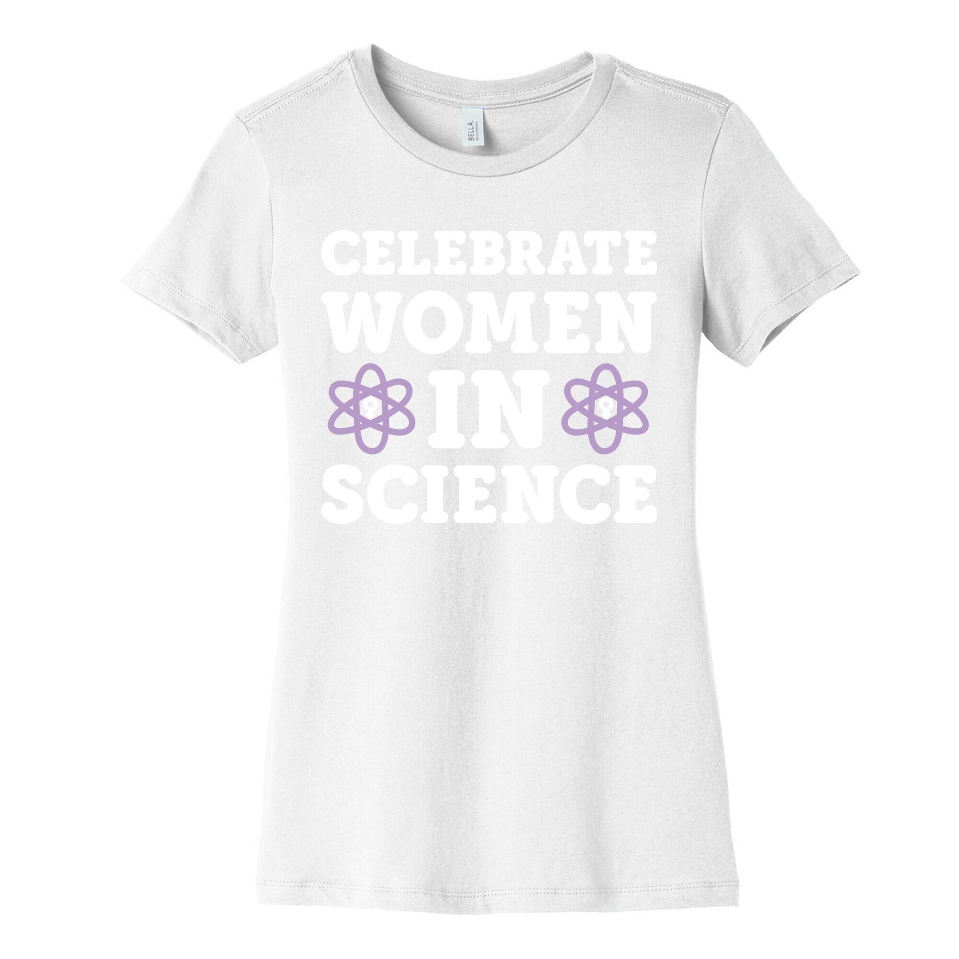 Celebrate Women In Science Women's Cotton Tee