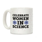 Celebrate Women In Science Coffee Mug
