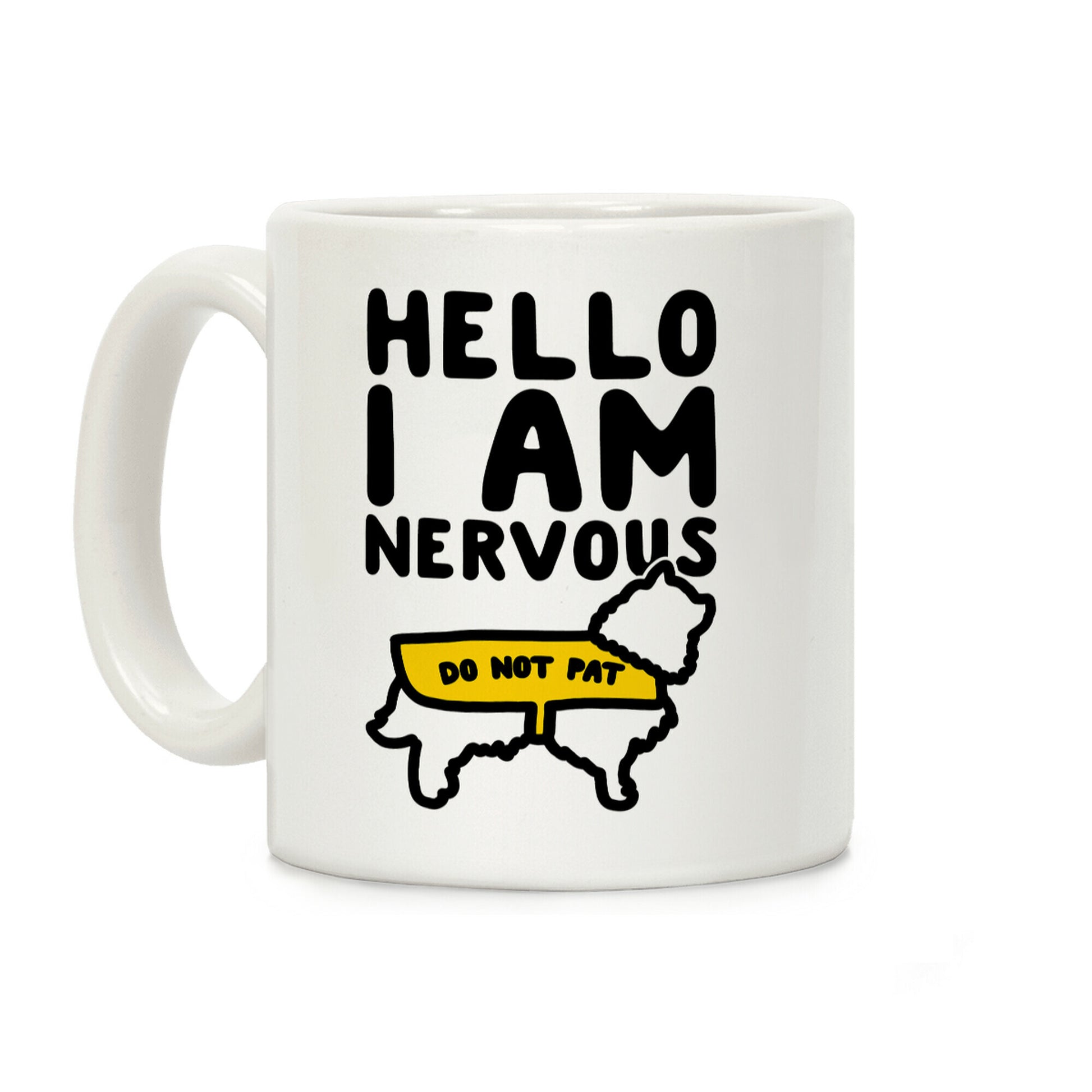 Hello I Am Nervous Coffee Mug