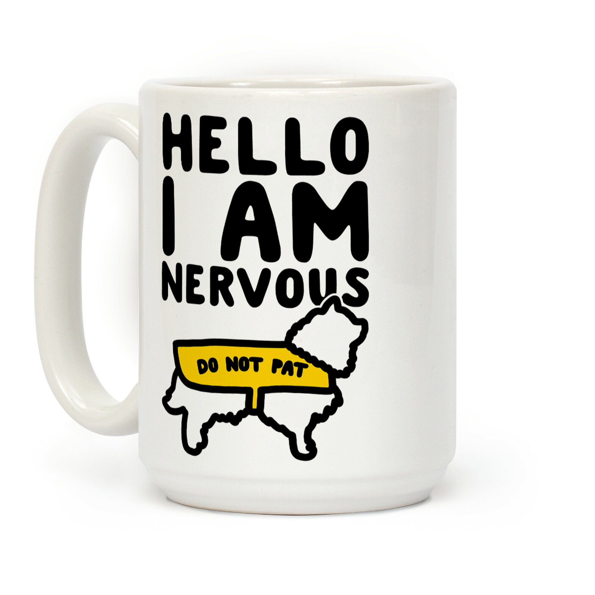 Hello I Am Nervous Coffee Mug