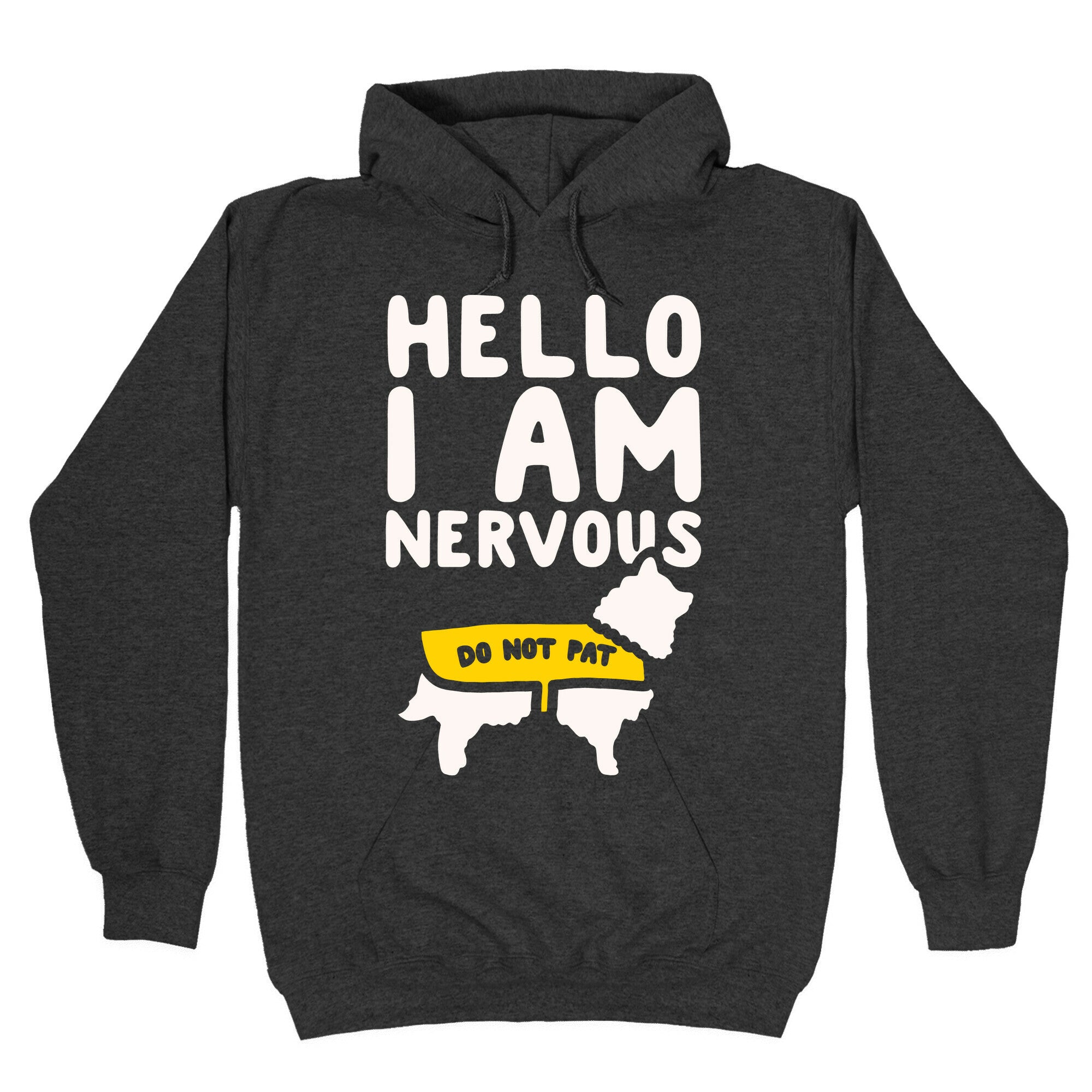 Hello I Am Nervous White Print Hoodie