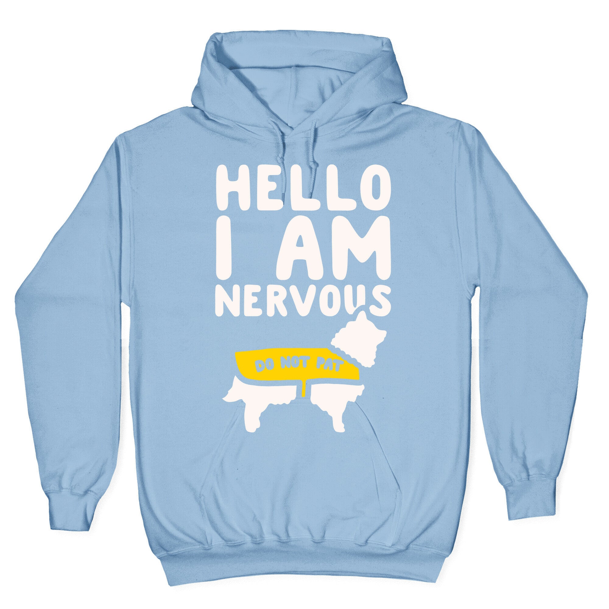 Hello I Am Nervous White Print Hoodie