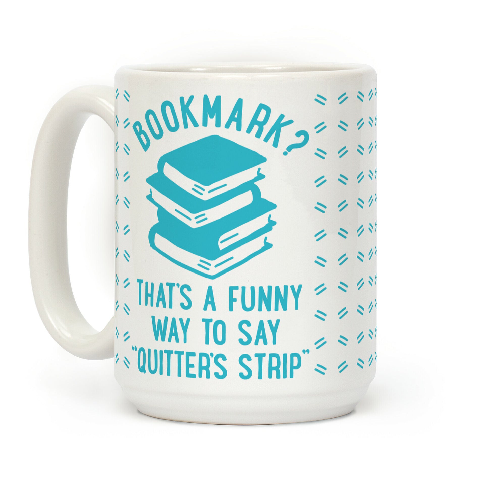 Bookmark? Quitter's Strip Coffee Mug