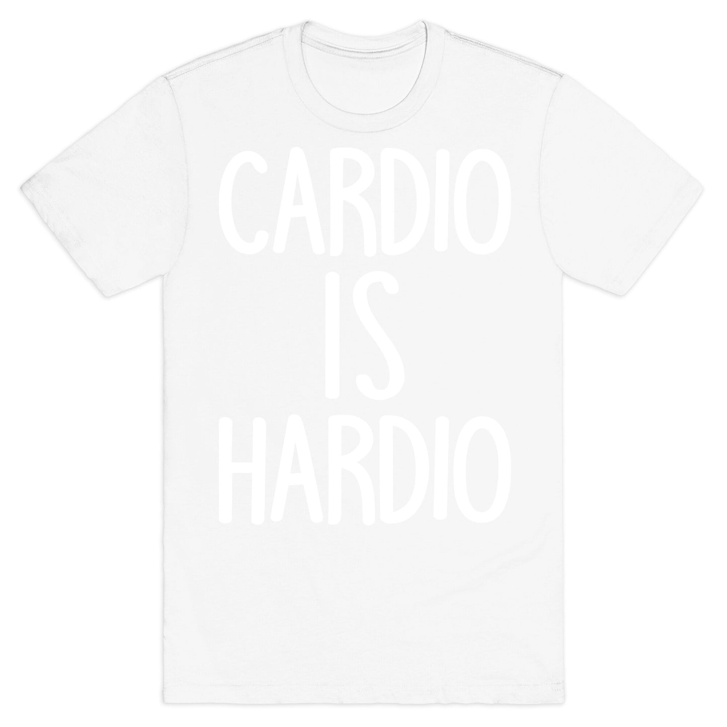 Cardio Is Hardio T-Shirt