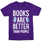 Books Are Better Than People T-Shirt