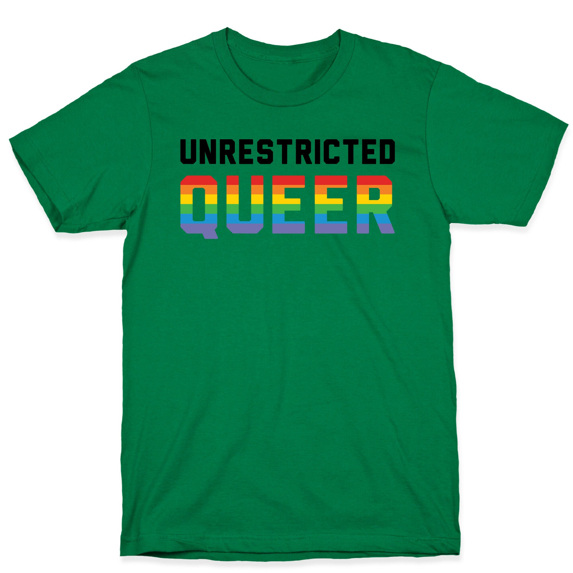 Unrestricted Queer T-Shirt