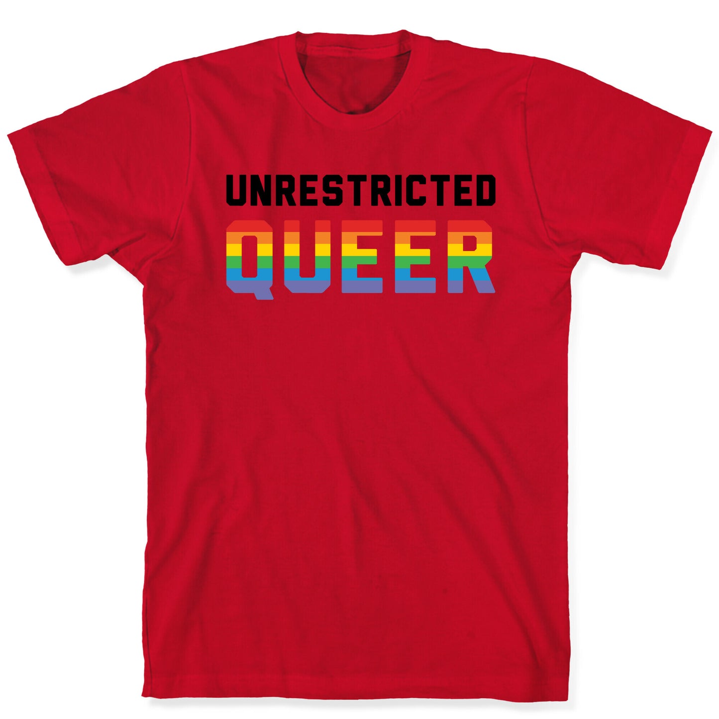 Unrestricted Queer T-Shirt