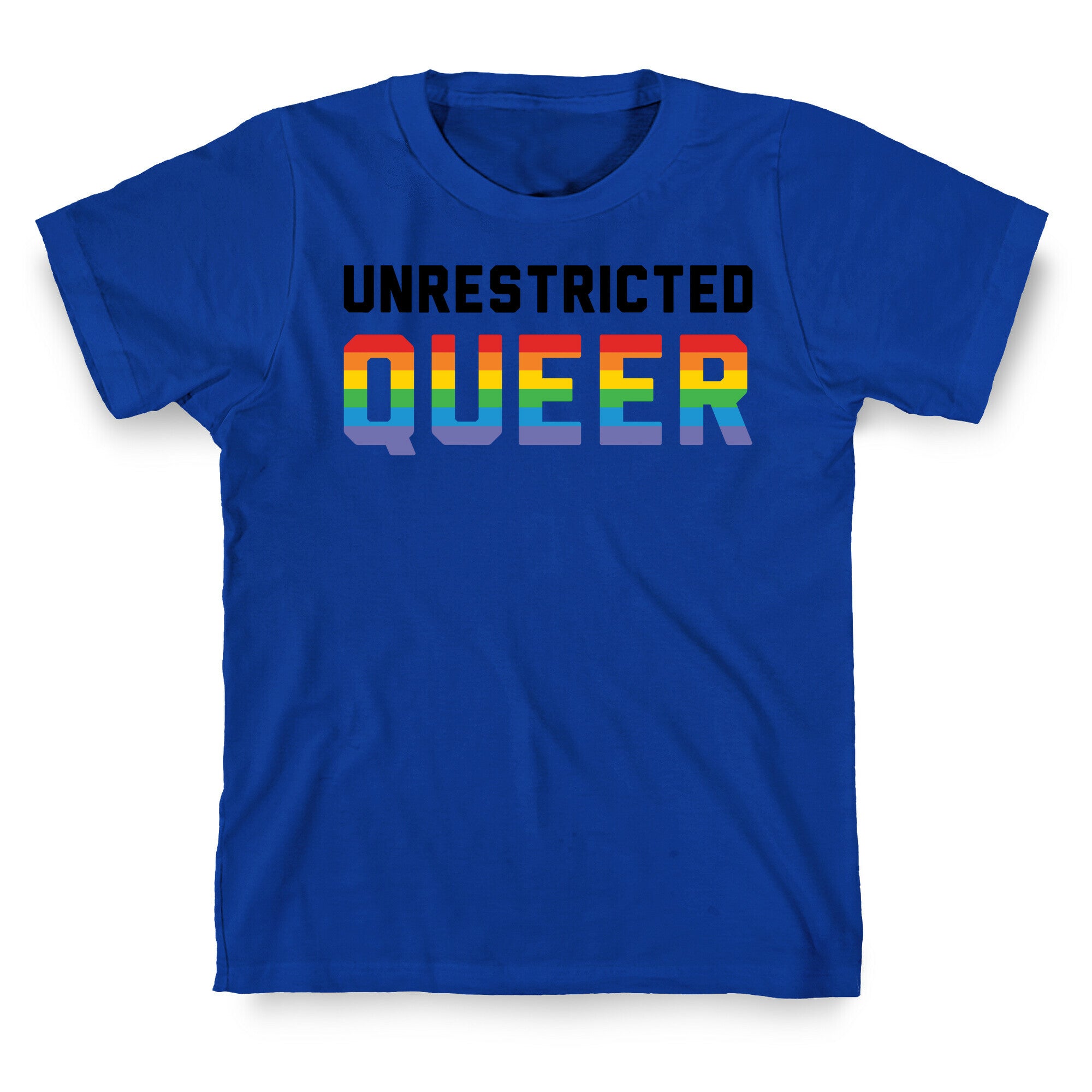 Unrestricted Queer T-Shirt
