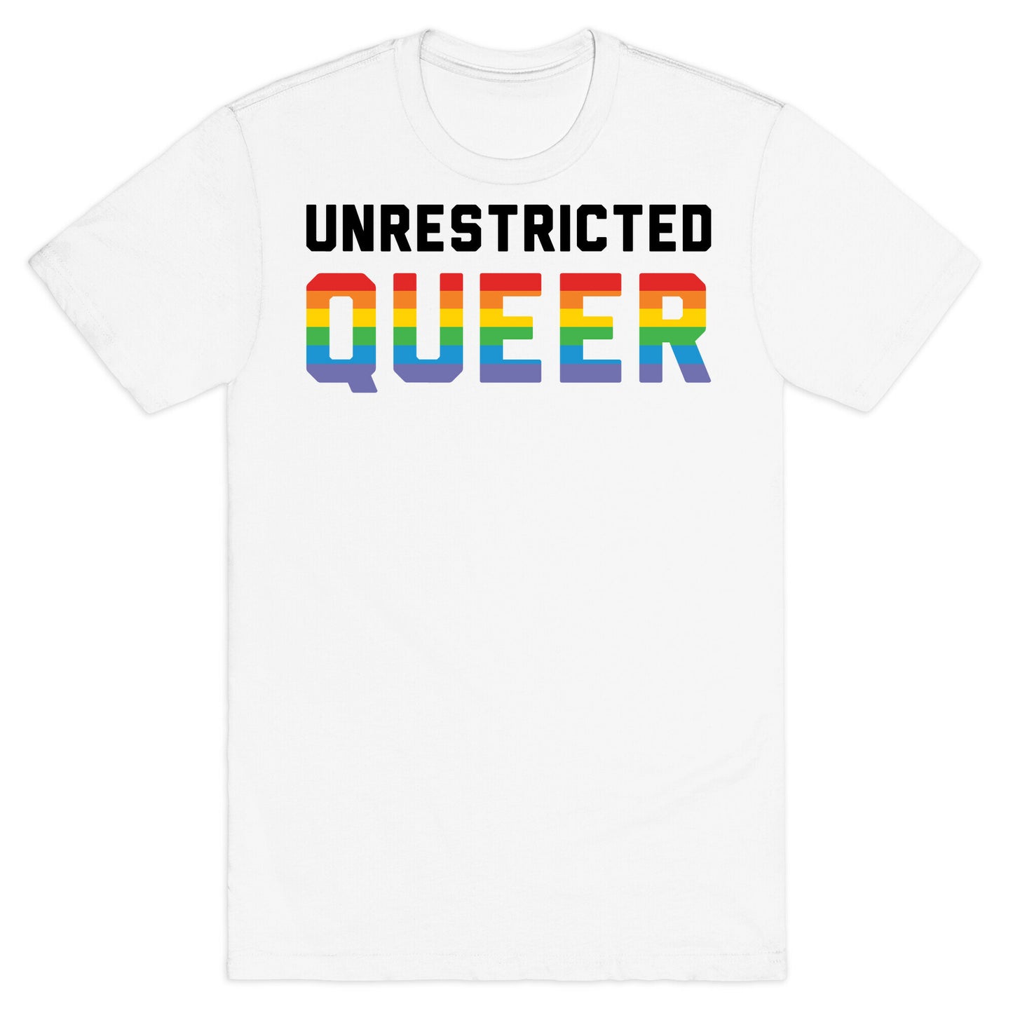 Unrestricted Queer T-Shirt