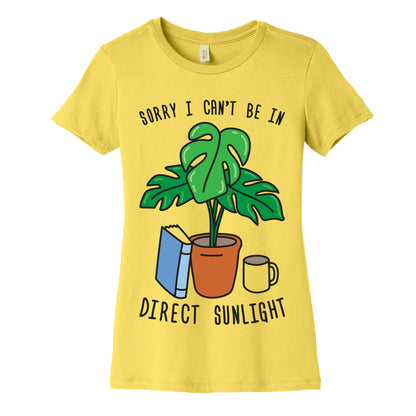 Sorry I Can't Be In Direct Sunlight Women's Cotton Tee