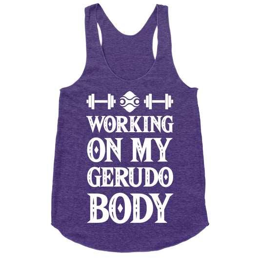 Working On My Gerudo Body Racerback Tank