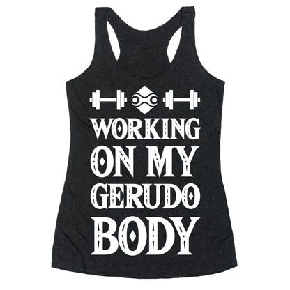Working On My Gerudo Body Racerback Tank