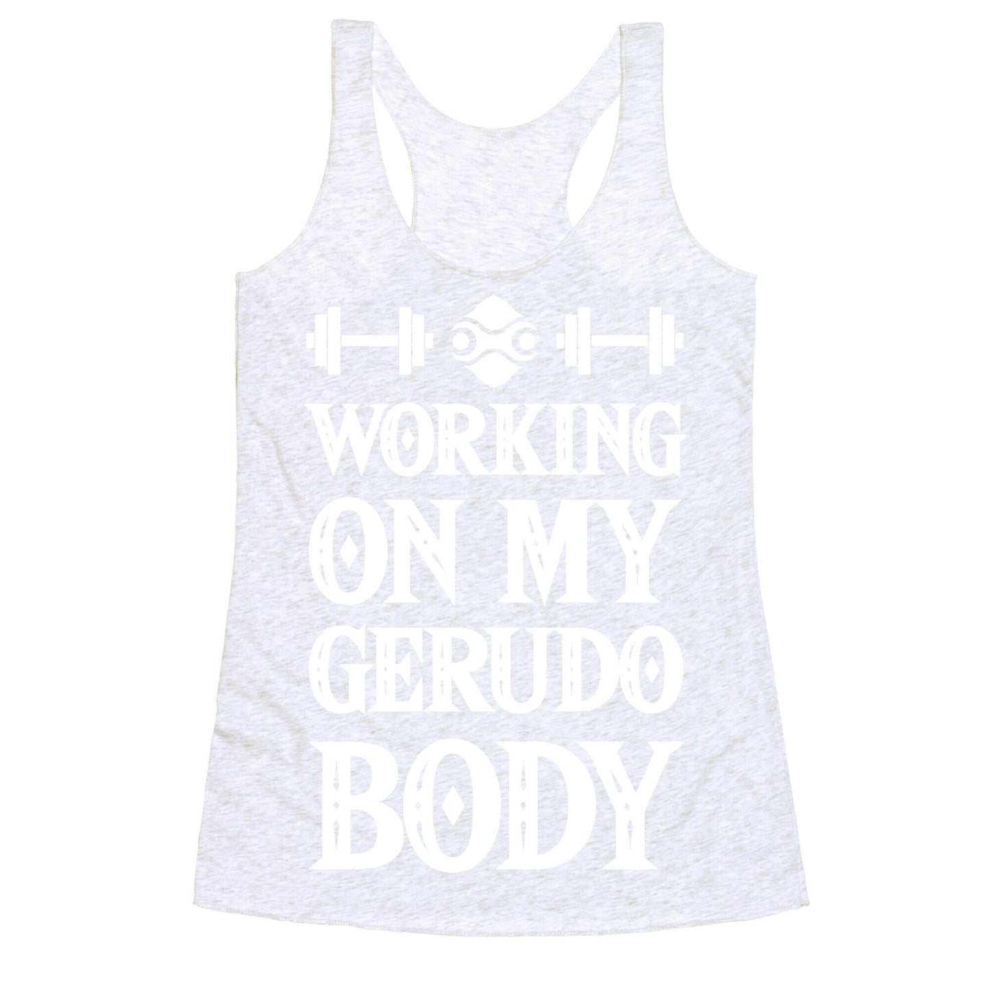 Working On My Gerudo Body Racerback Tank