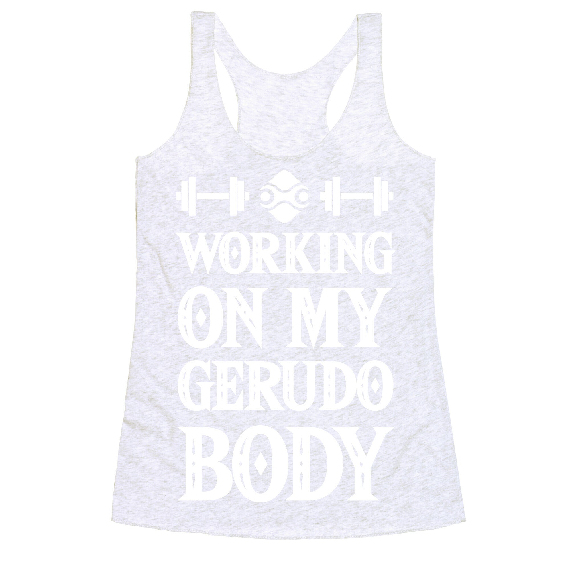 Working On My Gerudo Body Racerback Tank