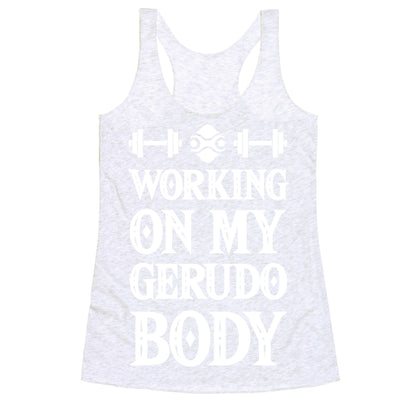 Working On My Gerudo Body Racerback Tank