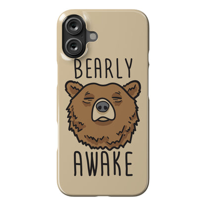 Bearly Awake Phone Case