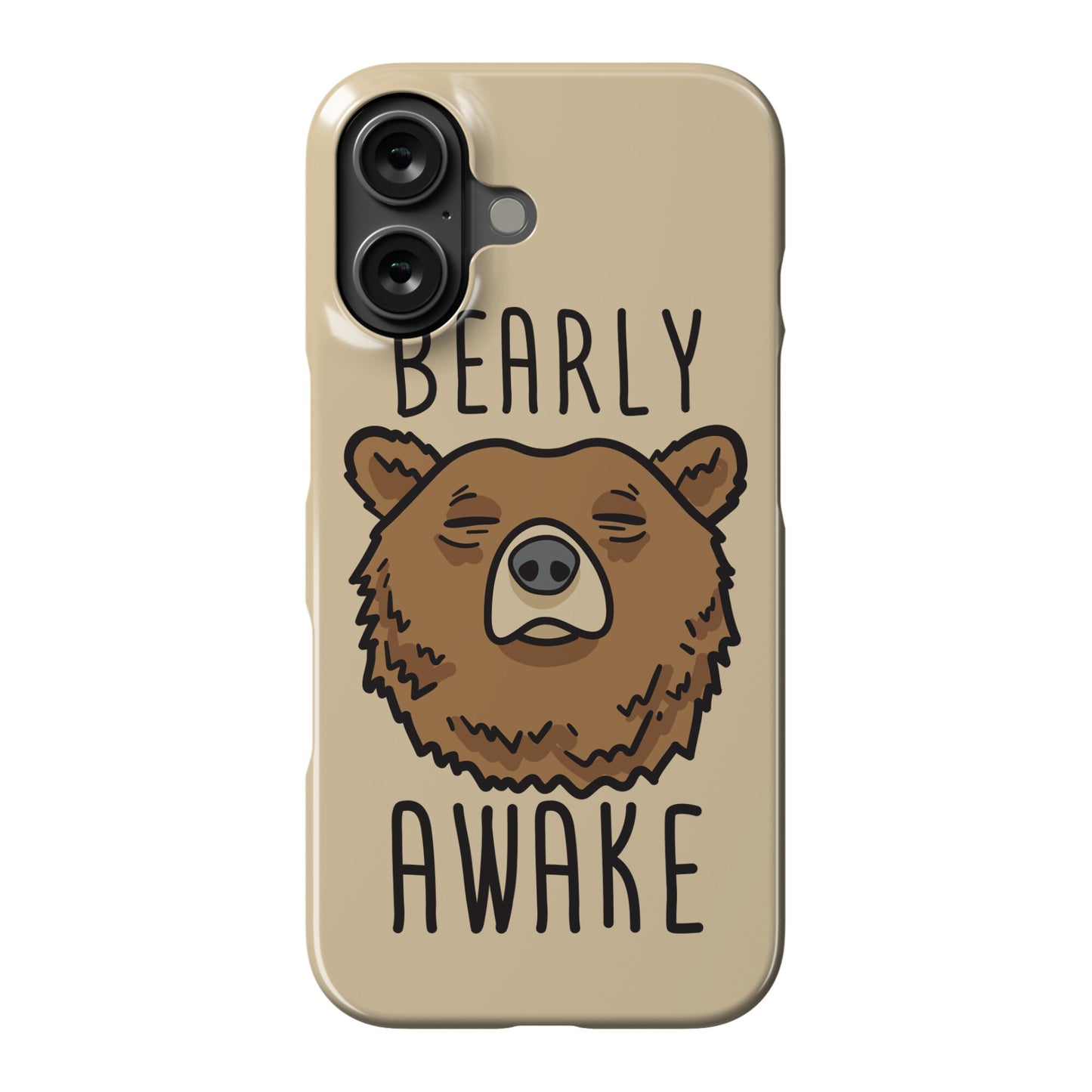 Bearly Awake Phone Case