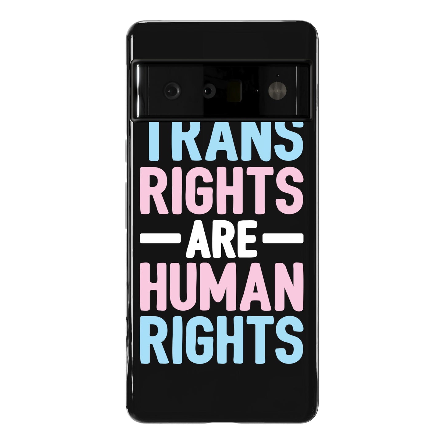 Trans Rights Are Human Rights Phone Case