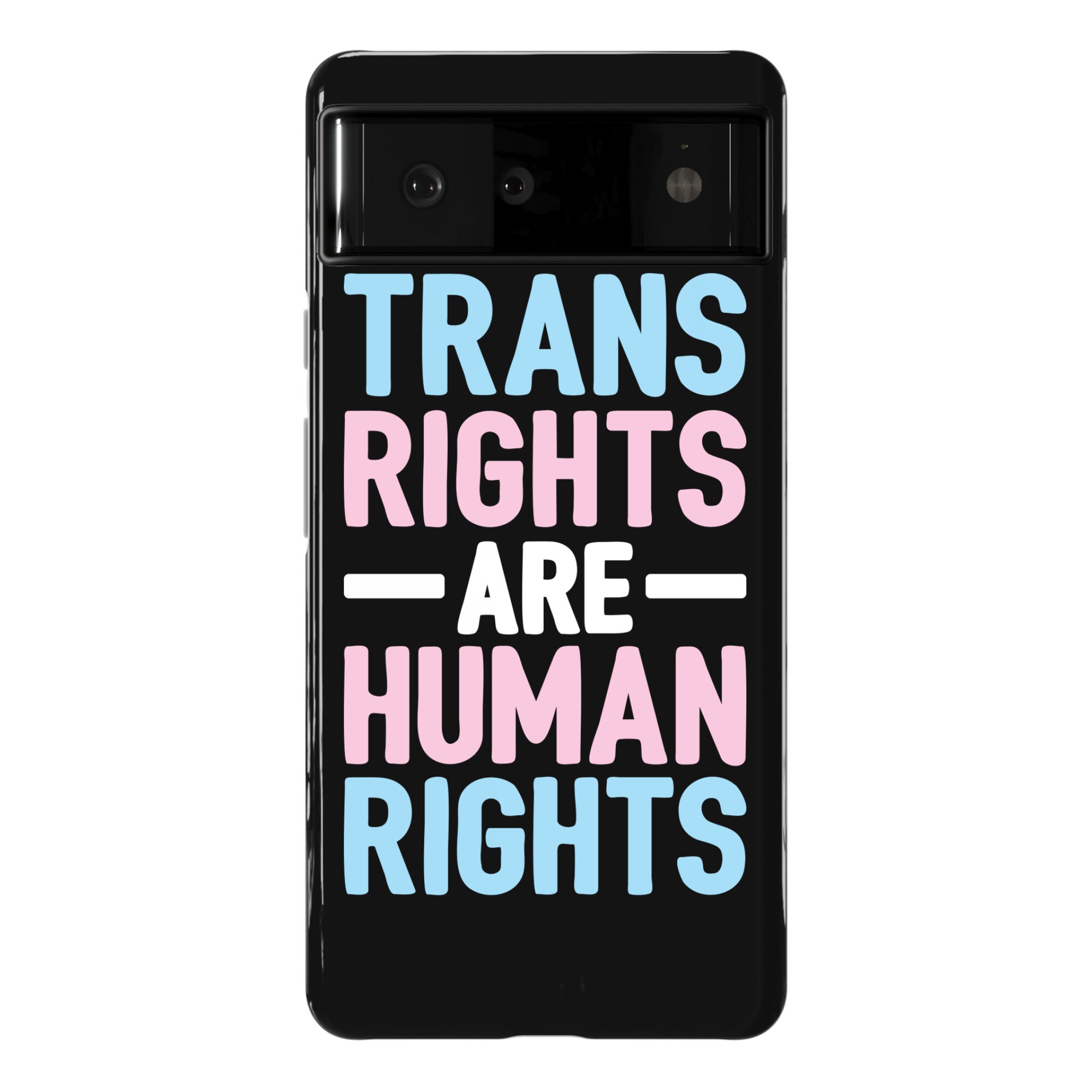 Trans Rights Are Human Rights Phone Case