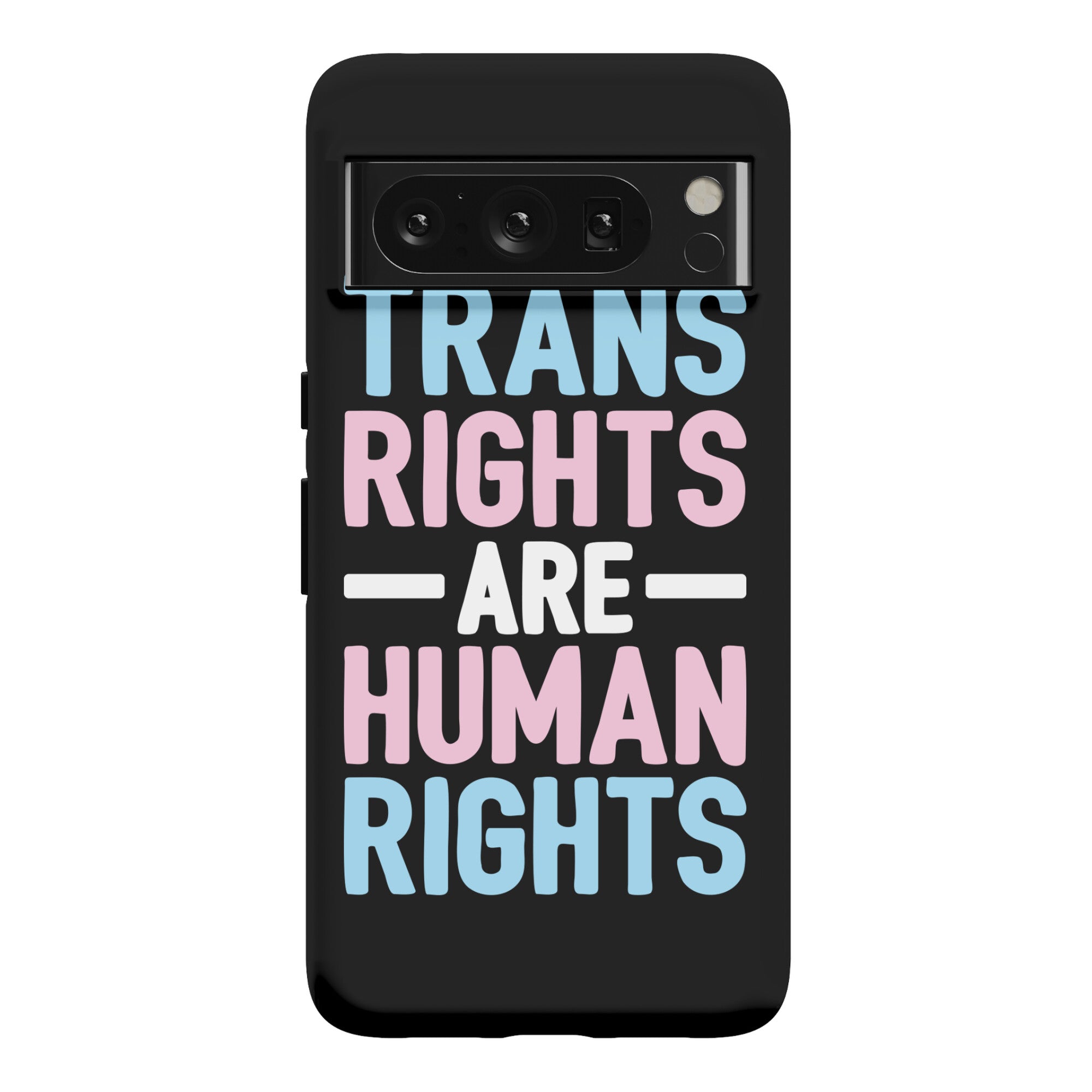 Trans Rights Are Human Rights Phone Case