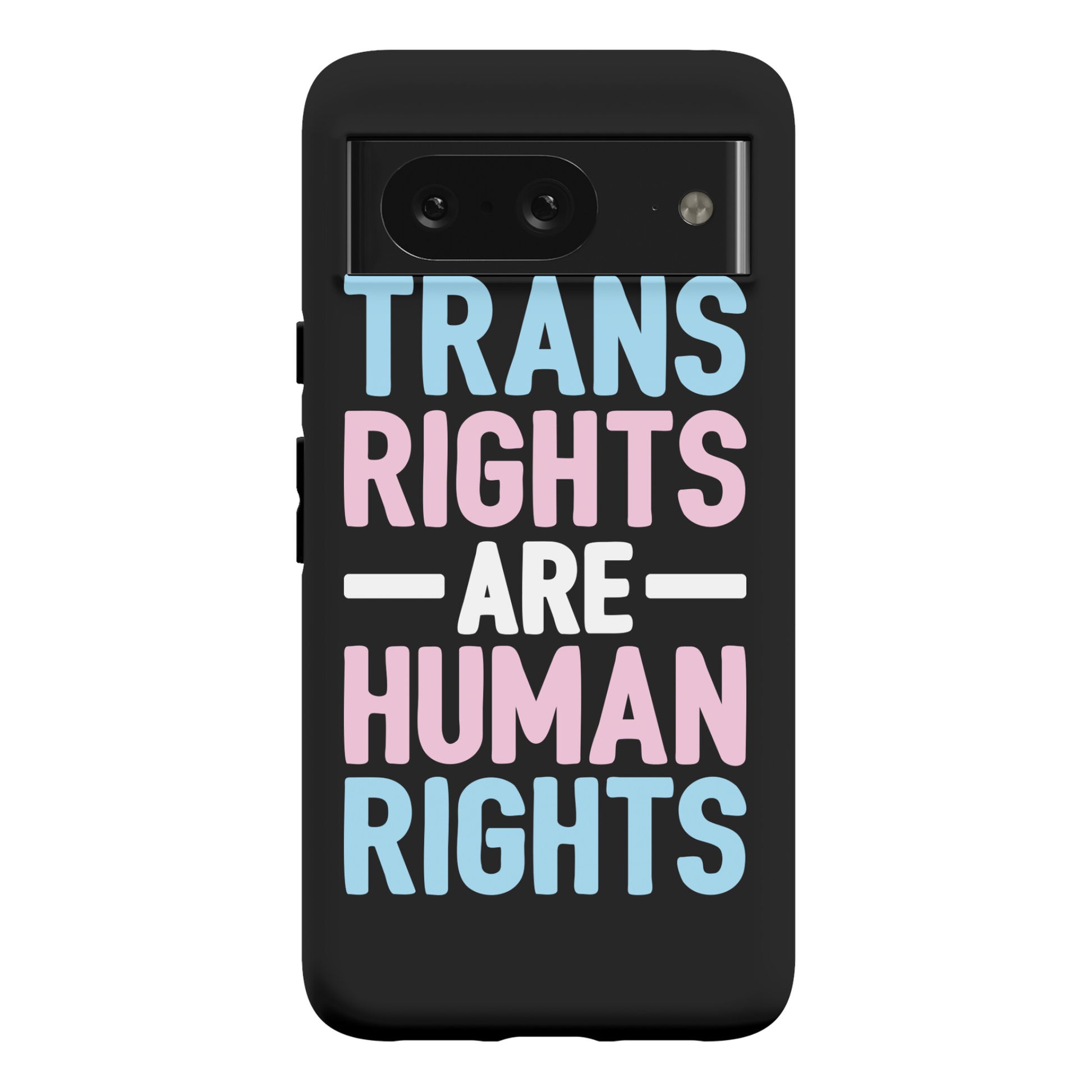 Trans Rights Are Human Rights Phone Case