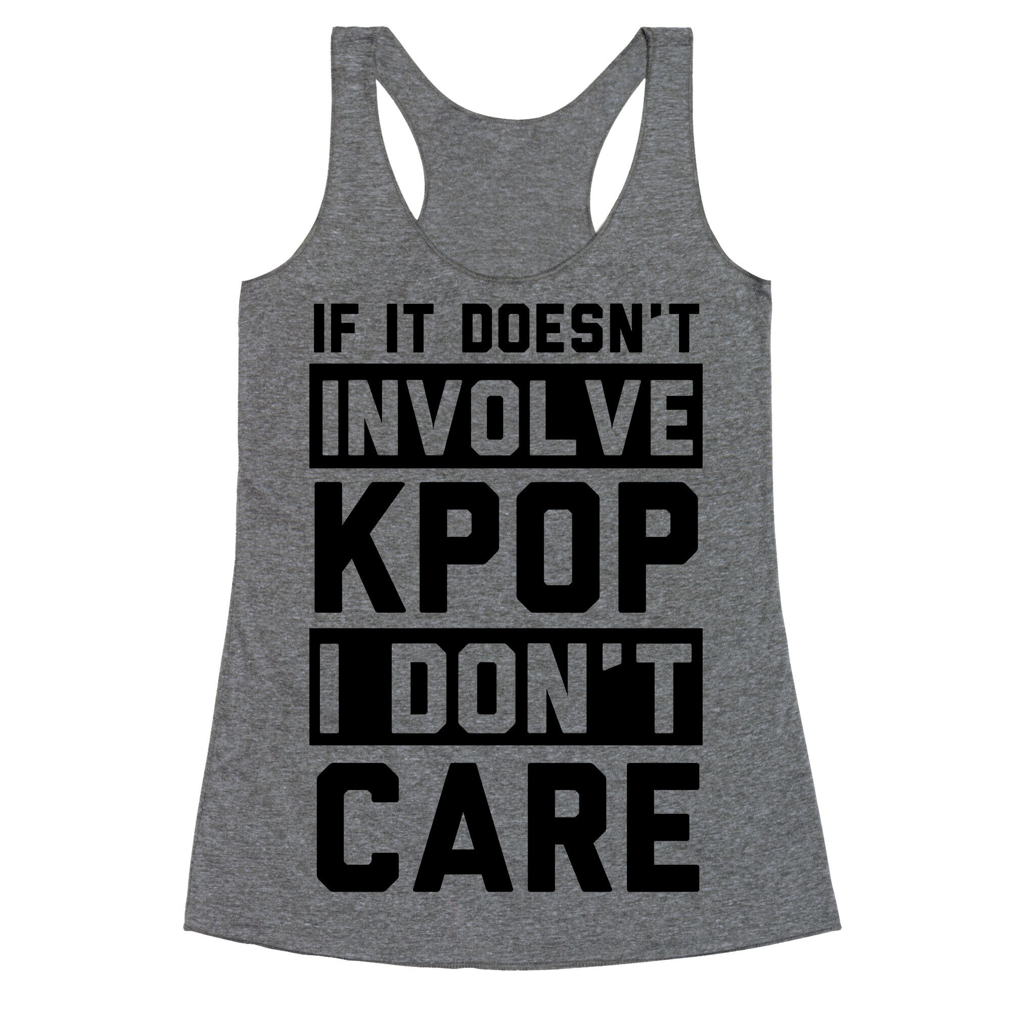 If It Doesn't Involve KPOP I Don't Care Racerback Tank