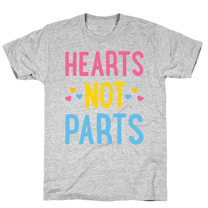 Hearts Not Parts (Pansexual) T-Shirt