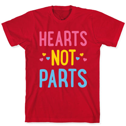 Hearts Not Parts (Pansexual) T-Shirt