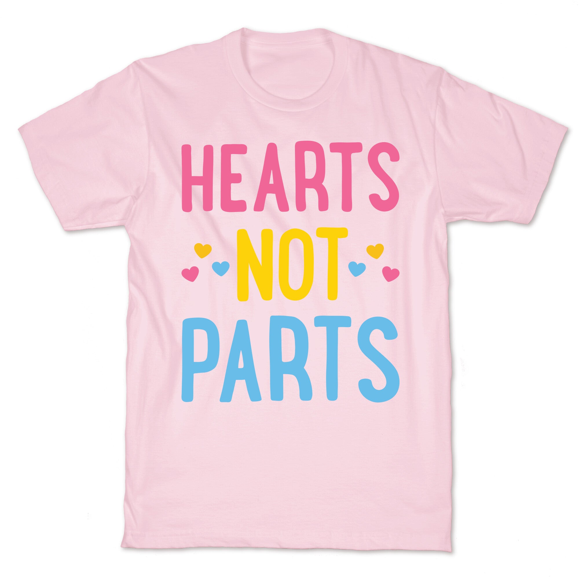 Hearts Not Parts (Pansexual) T-Shirt