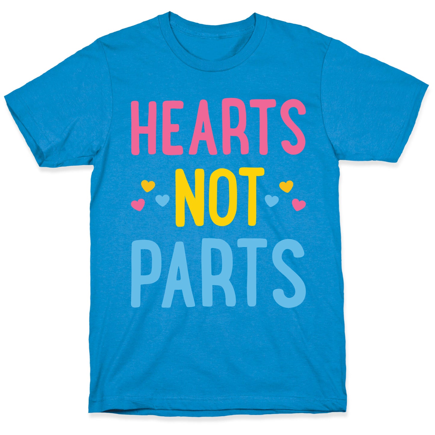 Hearts Not Parts (Pansexual) T-Shirt