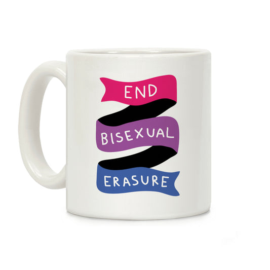 End Bisexual Erasure Coffee Mug