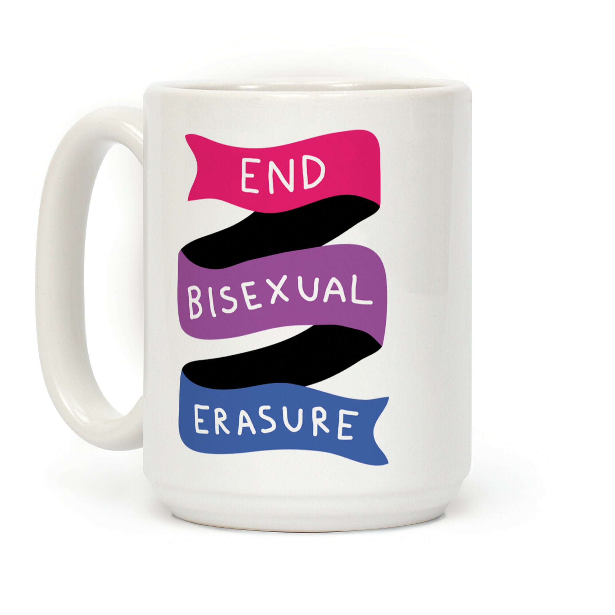 End Bisexual Erasure Coffee Mug